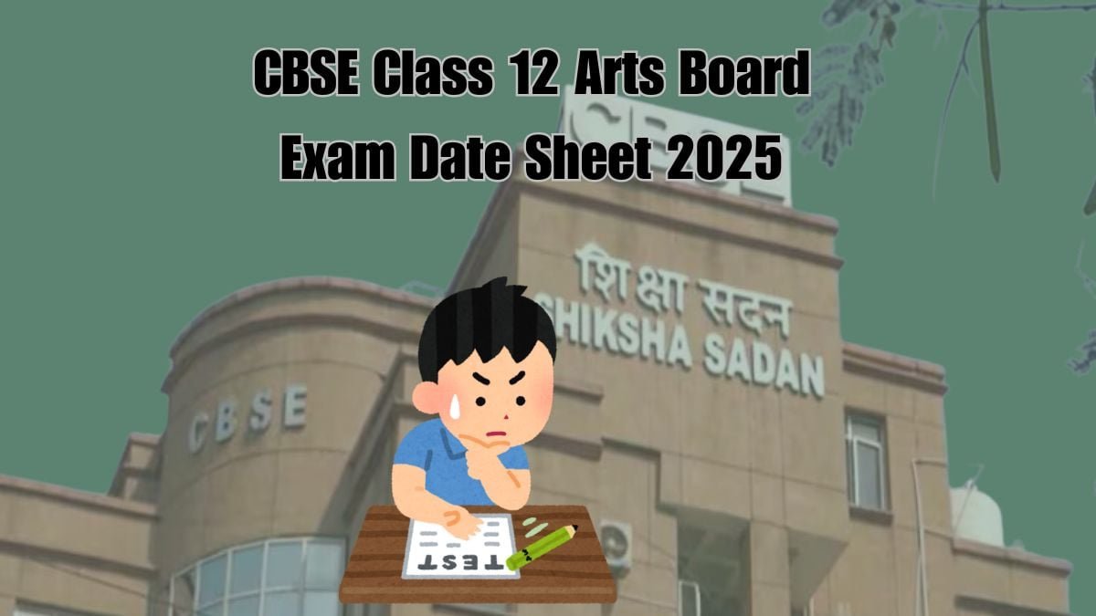 CBSE Class 12 Arts Date Sheet 2025: Download The Complete Timetable Here